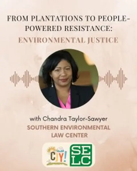 S6E4: From Plantations to People-Powered Resistance: Environmental Justice with Chandra Taylor-Sawyer