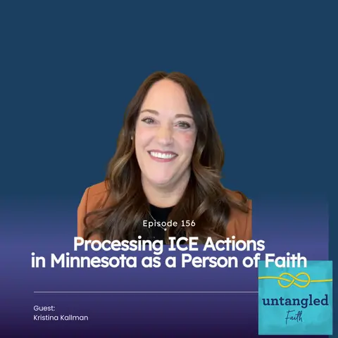 Processing ICE Actions in Minnesota as a Person of Faith. Guest: Kristina Kallman