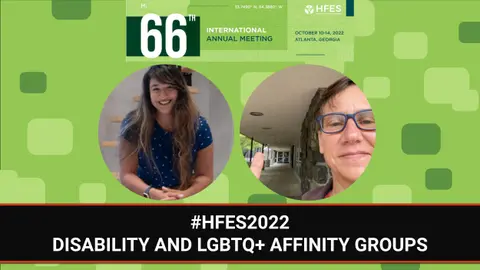 Disability and LGBTQ+ Affinity Groups  | #HFES2022 | Bonus Episode