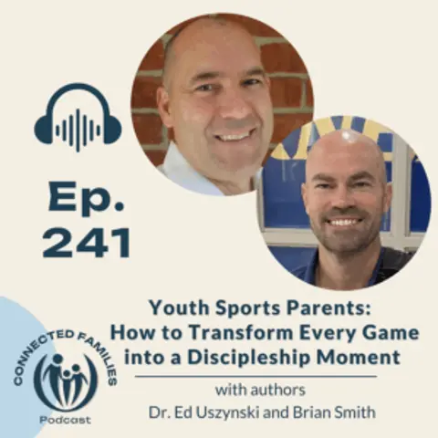 Youth Sports Parents: How to Transform Every Game into a Discipleship Moment