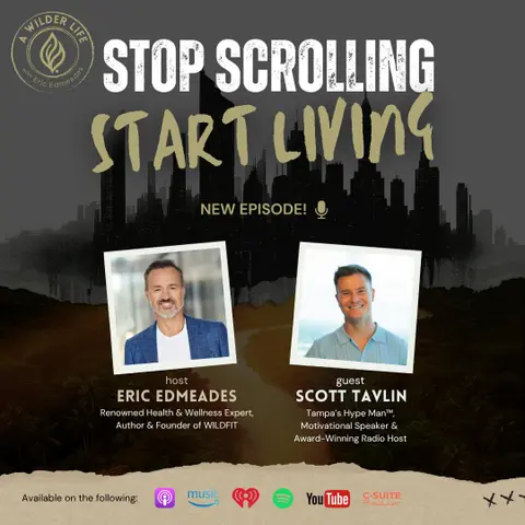 Episode 40: Stop Scrolling Start Living