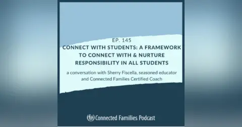 Connect With Students: A Framework To Connect With & Nurture Responsibility In ALL Students