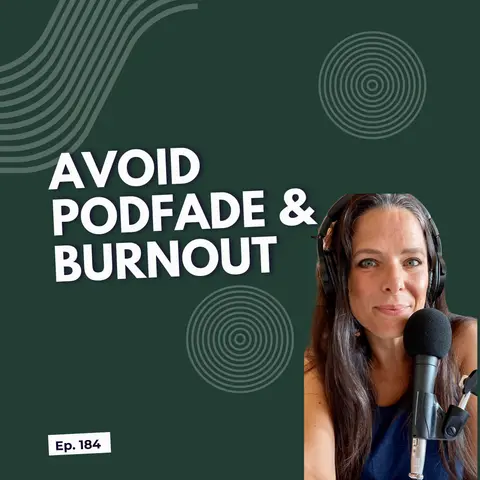 Podcast Burn Out, PodFade- Podcasting Q & A [184]
