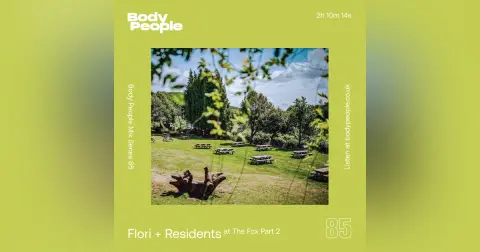 Body People Mix 85 — Flori + Residents Live at The Fox Part 2