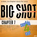 Big Shot, Chapter 7 – Undeniable Truth
