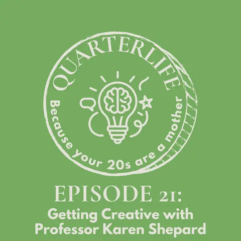 Flusterclux Quarterlife: Getting Creative with Professor Karen Shepard