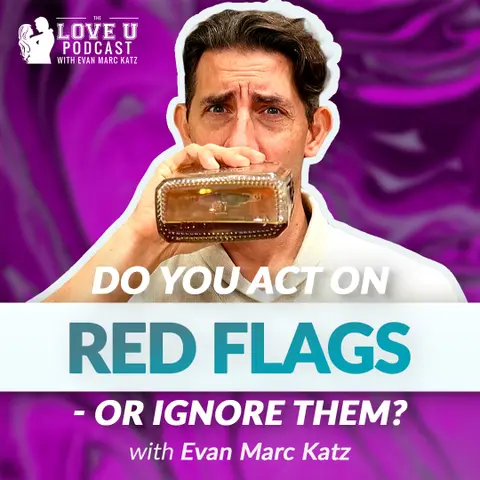 Do You Act on Red Flags – Or Ignore Them?