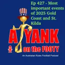427 - AFL Most important events of 2025 - Gold Coast + St. Kilda