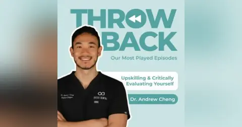 Most played episode series #5 – Upskilling & Critically Evaluating Yourself with Dr Andrew Cheng