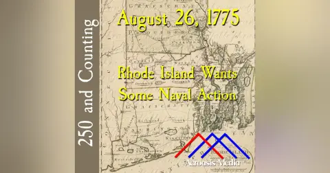 August 26, 1775: Rhode Island Wants Some Naval Action