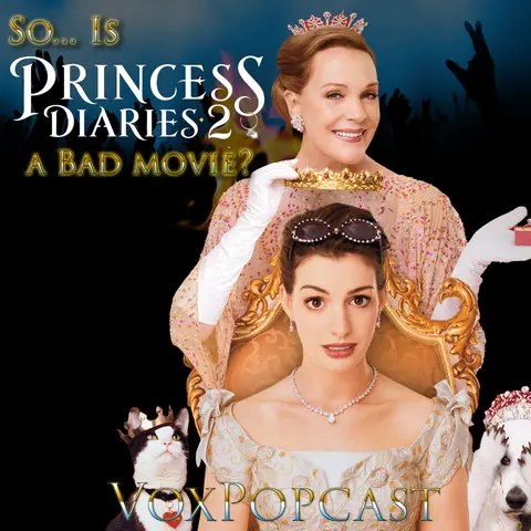 e253. So… Is Princess Diaries 2 a Bad Movie?