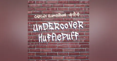 Episode 150: Undercover Hufflepuff