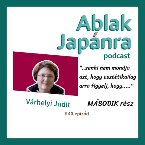 Jó helyen lenni jó időben – a virág is akkor nyílik a legszebben #40– MÁSODIK rész