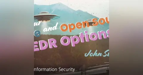 Webcast: Your Free and Open Source EDR Options!