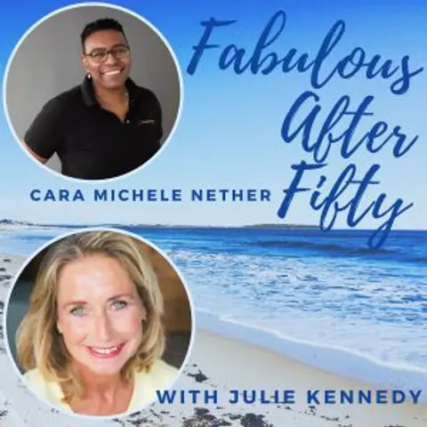 FABULOUS AFTER FIFTY! EPISODE 162 – CARA MICHELE NETHER – Unpacking the Seven Foundations of Health: A Roadmap for Consistency