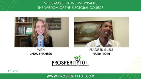 Mobs Make the Worst Tyrants – The Wisdom of the Electoral College – with Harry Roth – [Ep. 285]