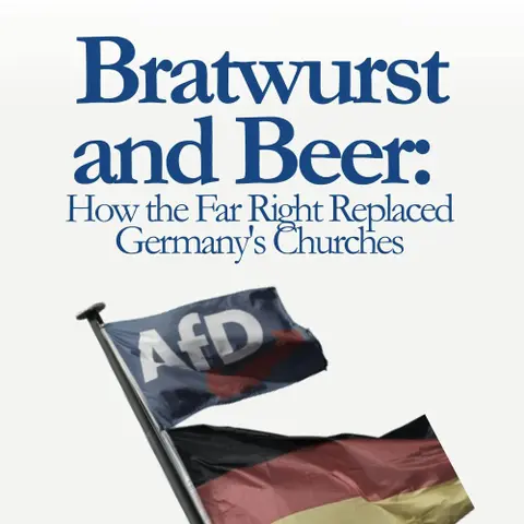 Bratwurst and Beer: How the Far Right Replaced Germany's Churches
