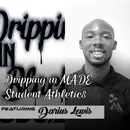 Dripping in MADE Student Athletics