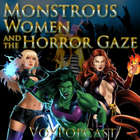 e292. Monstrous Women and the Horror Gaze