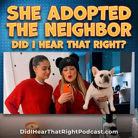 She adopted the neighbor