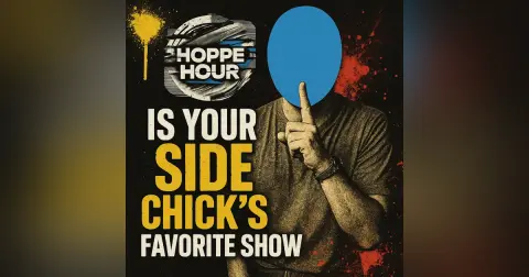 Your Side Chick's Favorite Show! (Hoppe Hour With Ryan Hoppe: 8.5.26)