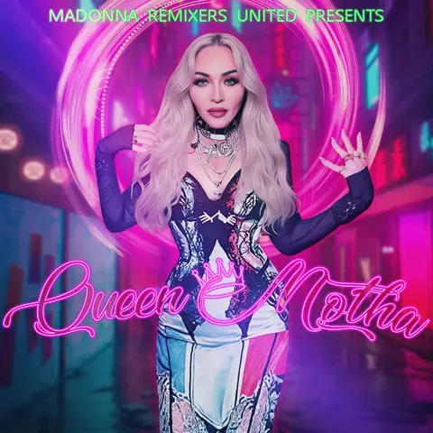 Queen Motha (ft. Madonna Remixers United) Like A Muse: Madonna Remixes Podcast