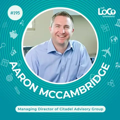 EXPERIENCE 195 | Exit Strategies and Growth Capital for the Lower Middle Market - A Conversation with Aaron McCambridge, Managing Director of Citadel Advisory Group in Fort Collins