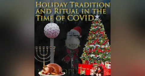 e138. Holiday Tradition and Ritual in the Time of COVID