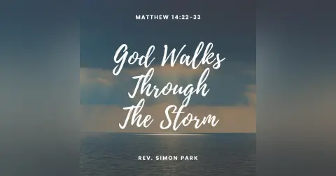 God Walks Through The Storm