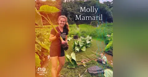 Ancient Hawaiian Practices to Transform Your Daily Connection with Nature (with Molly Mamaril)