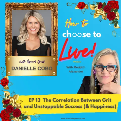 EP 13-- What Successful People Understand About Grit (And Why You Need It) with Danielle Cobo