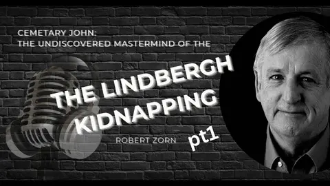 Robert Zorn pt1 🛩️ The Lindbergh Kidnapping