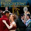 e151. Yet More Bridgerton! and other good things
