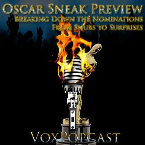 e407. Oscar Sneak Preview: Breaking Down the Nominations From Snubs to Surprises