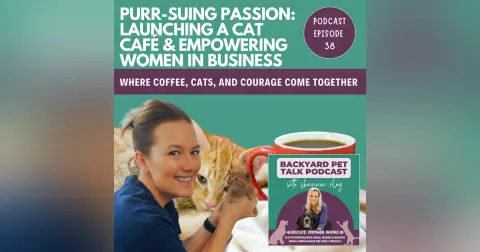 Purr-suing Passion: Launching a Cat  Café & Empowering Women in Business