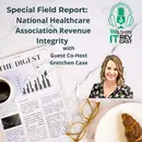 S3 EP15 Special Field Report National Healthcare Association Revenue Integrity