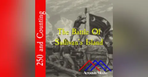 The Battle of Sullivan’s Island–June 28, 1776