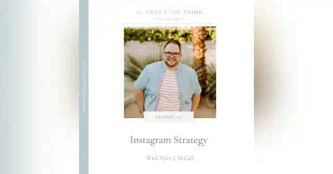 Episode 22: Instagram Strategy with Tyler McCall