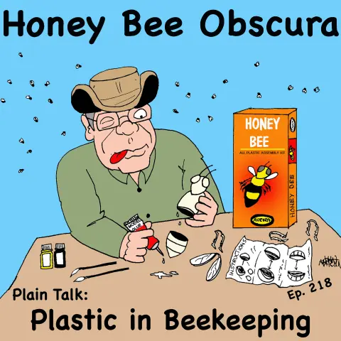 Plain Talk: Plastic in Beekeeping (216)