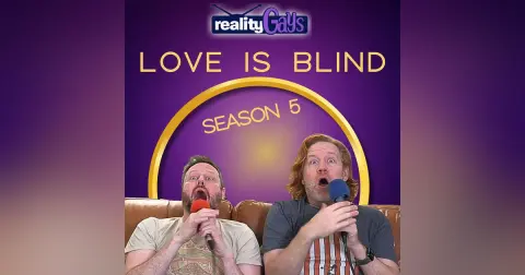 LOVE IS BLIND 0501: “So, You’re a recent Cheater?”