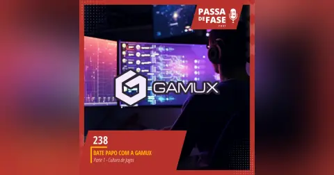 #238 | Bate papo com a Gamux | Parte 1 - Cultura de Jogos