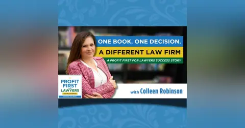 One Book. One Decision. A Different Law Firm: A Profit First for Lawyers Success Story