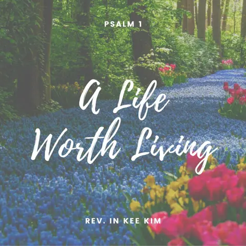 A Life Worth Living