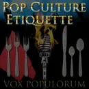 e77. Pop Culture Etiquette