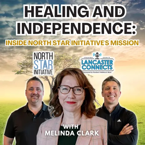 Healing and Independence: Inside North Star Initiative's Mission Featuring Melinda Clark - Episode 187