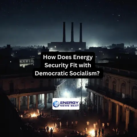 How does Energy Security Fit with Democratic Socialism? 9 Big stories on the ENB Standup