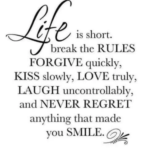 Regret nothing that makes you Smile
