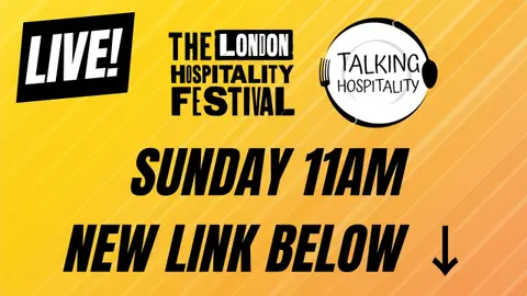 Talking Hospitality LIVE at London Hospitality Festival 2026