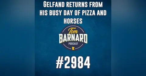 Gelfand returns from his busy day of pizza and horses - #2984