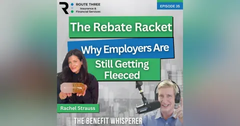 The Rebate Racket: Why Employers Are Still Getting Fleeced (Ep. 35)